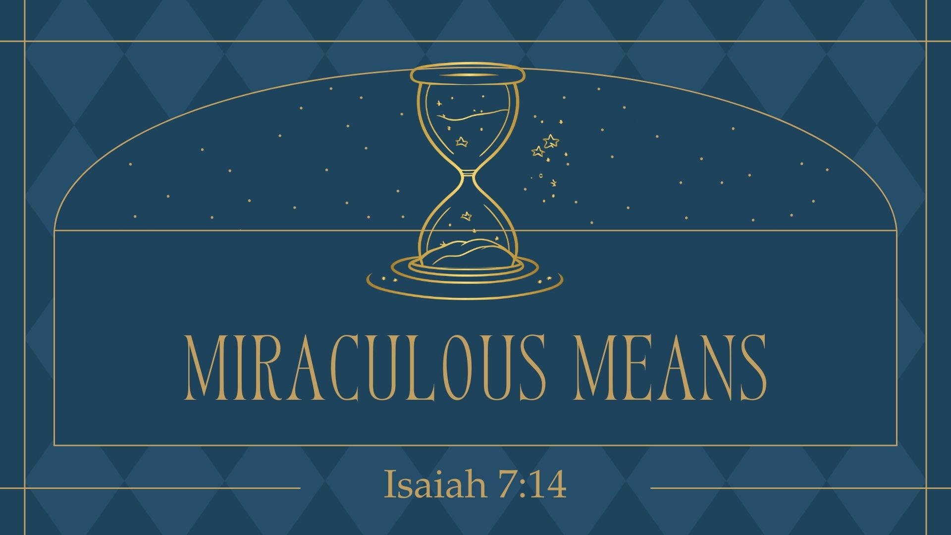 Miraculous Means